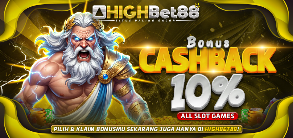 Bonus Mingguan CashBack 10% - HIGHBET33